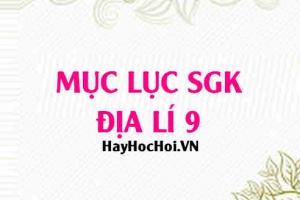 Mục lục Sách Giáo Khoa SGK Địa lí 9